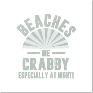 Beaches Be Crabby Posters and Art